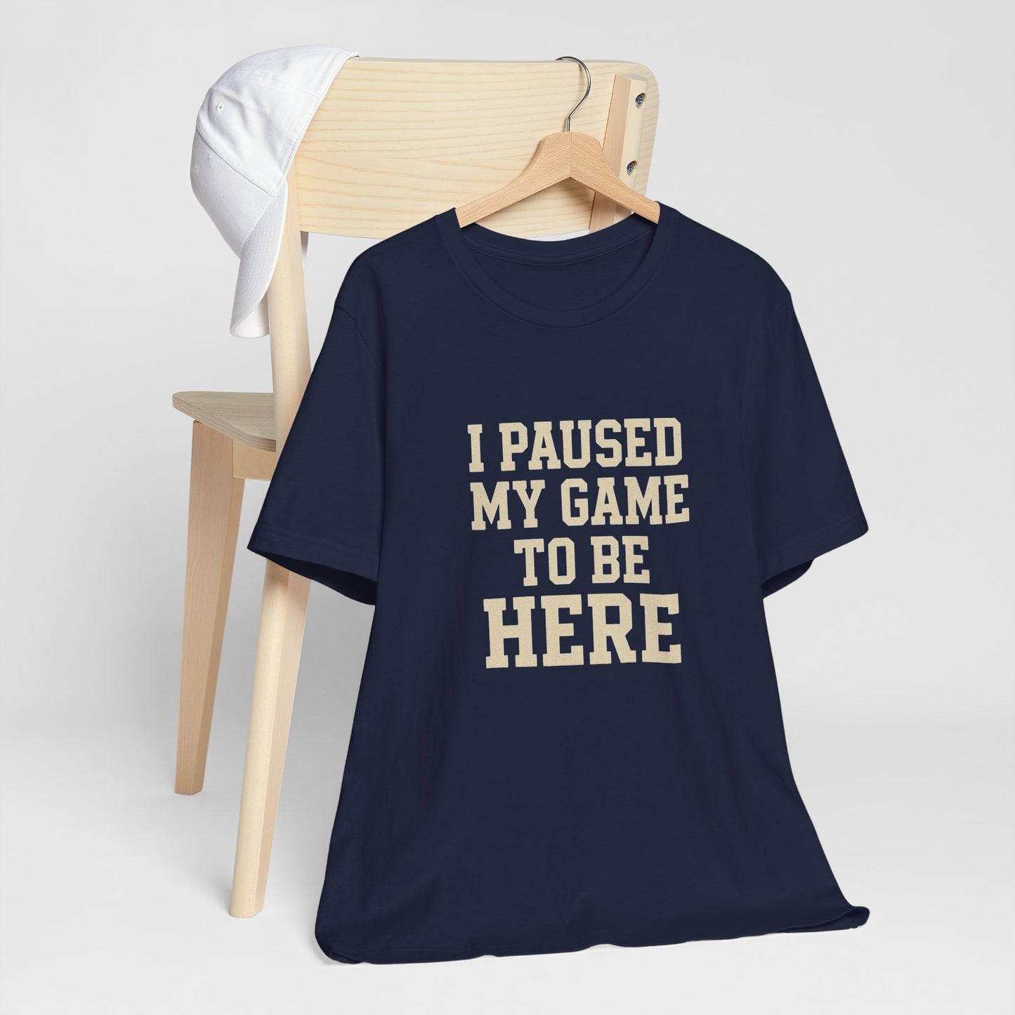 Funny Gamer Tee, I Paused My Game To Be Here, Gift for Gamers, Unisex T-Shirt, Gaming Apparel, Casual Wear, Birthday, Holidays