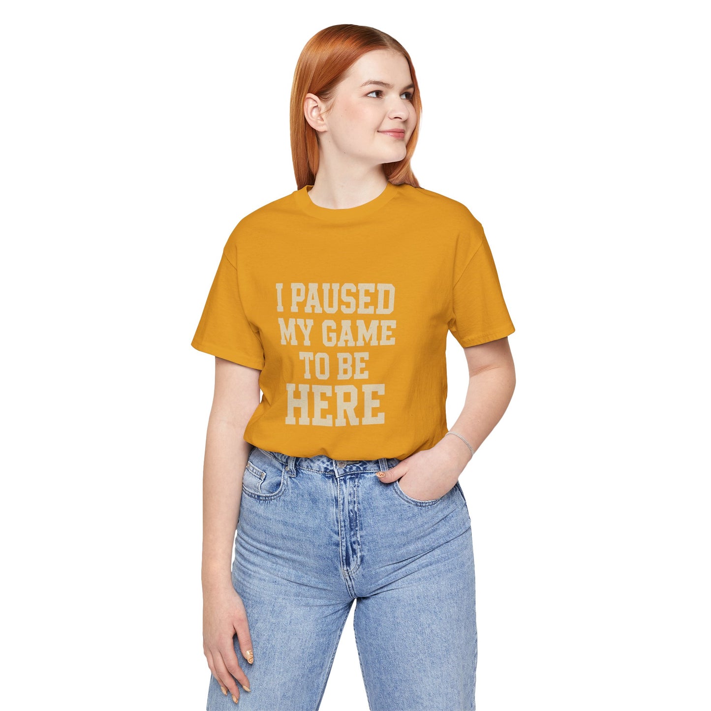 Funny Gamer Tee, I Paused My Game To Be Here, Gift for Gamers, Unisex T-Shirt, Gaming Apparel, Casual Wear, Birthday, Holidays