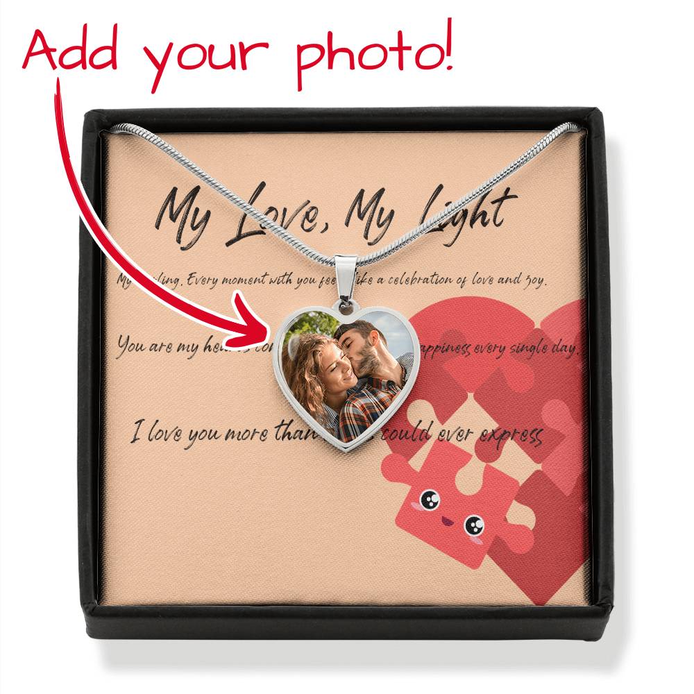 To my Wife - My Love, My Light - Heart Necklace - Personalized Upload Design