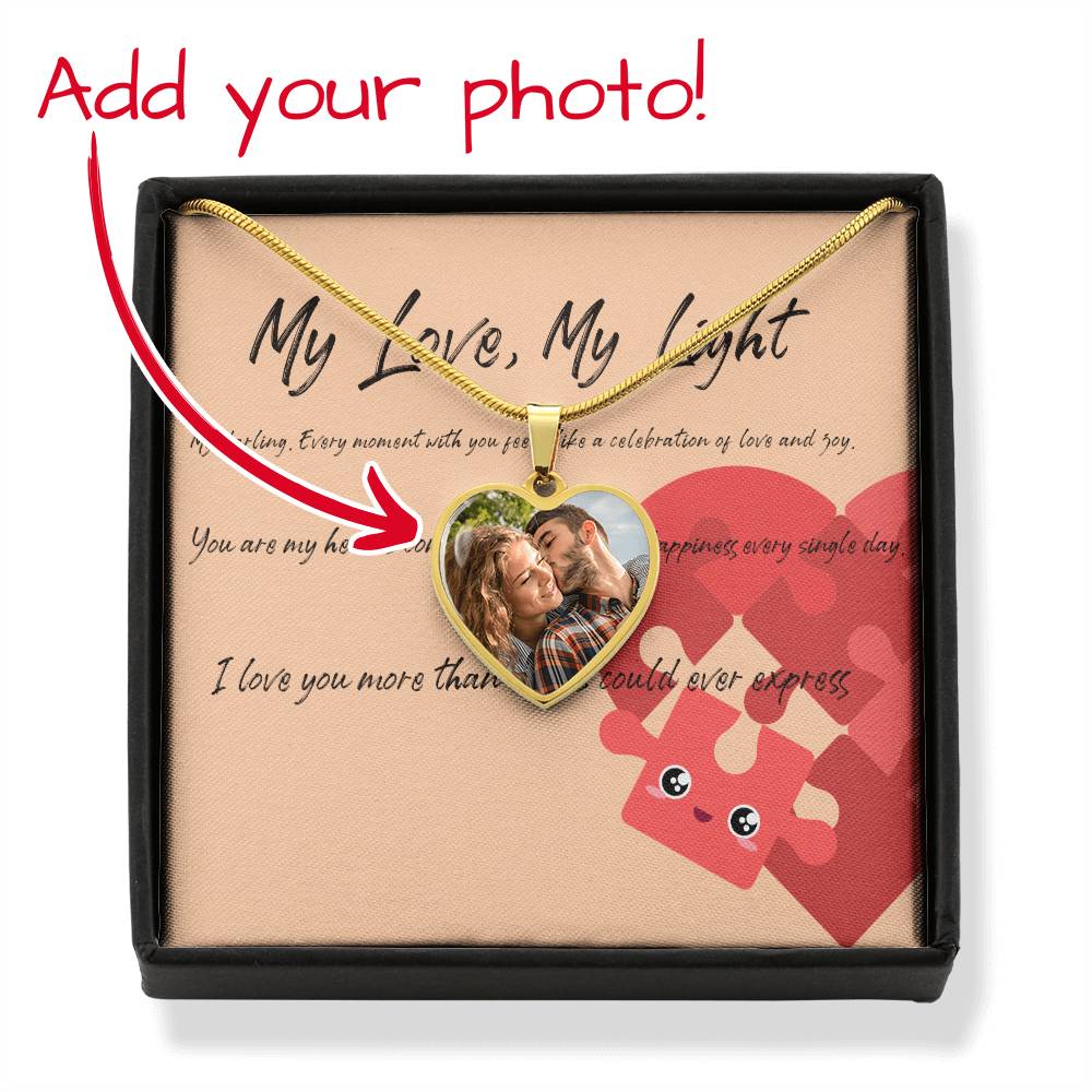 To my Wife - My Love, My Light - Heart Necklace - Personalized Upload Design