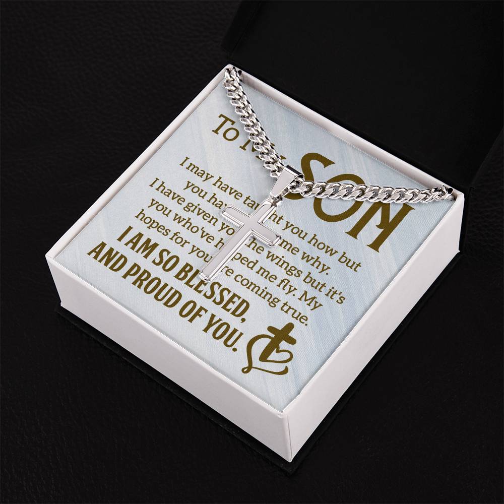 To My Son - I Am so blessed and proud of you - Cuban Link Chain with Engraved Artisan Cross