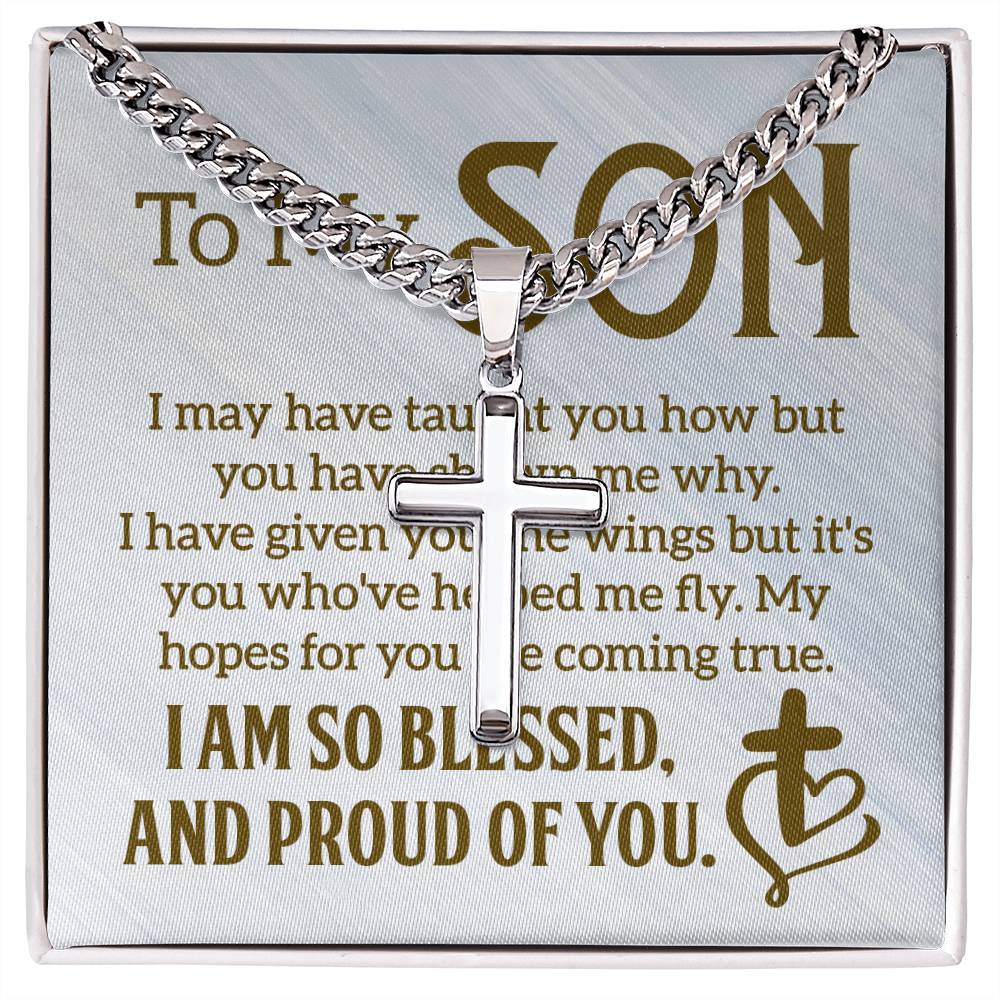 To My Son - I Am so blessed and proud of you - Cuban Link Chain with Engraved Artisan Cross