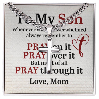 To My Son - Pray on it - Cuban Link Chain with Engraved Artisan Cross