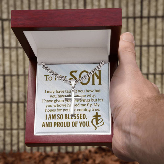 To My Son - I Am so blessed and proud of you - Cuban Link Chain with Engraved Artisan Cross