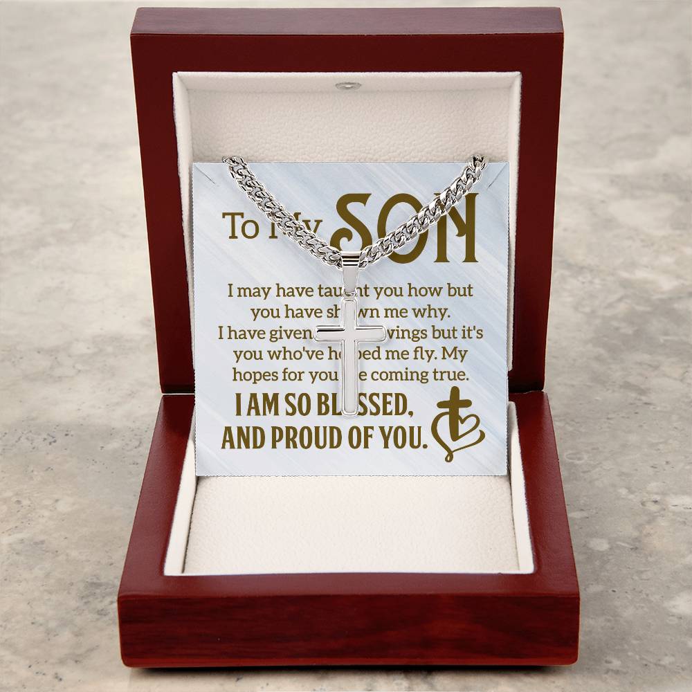 To My Son - I Am so blessed and proud of you - Cuban Link Chain with Engraved Artisan Cross