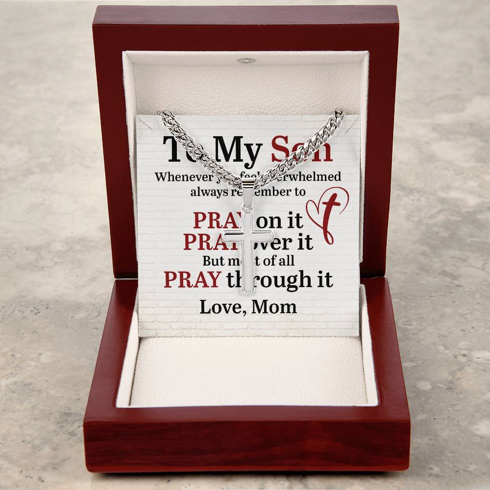 To My Son - Pray on it - Cuban Link Chain with Engraved Artisan Cross