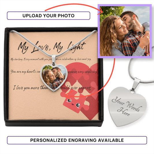 To my Wife - My Love, My Light - Heart Necklace - Personalized Upload Design